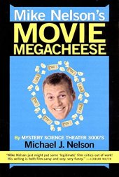 book Mike Nelson's Movie Megacheese