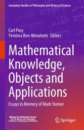 book Mathematical Knowledge, Objects and Applications: Essays in Memory of Mark Steiner