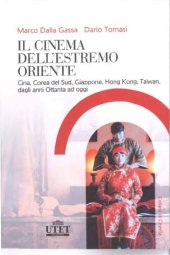 book Il cinema dell'Estremo Oriente. Cina, Corea del Sud, Giappone, Hong Kong, Taiwan, dagli anni Ottanta ad oggi