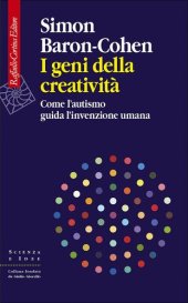 book I geni della creatività. Come l’autismo guida l’invenzione umana