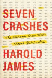 book Seven Crashes: The Economic Crises That Shaped Globalization