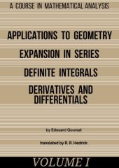 book A course in mathematical analysis - Applications to Geometry, Expansion in Series, Definite Integrals, Derivatives and Differentias