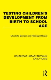 book Testing Children's Development from Birth to School Age