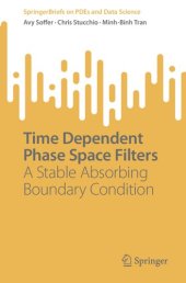 book Time Dependent Phase Space Filters: A Stable Absorbing Boundary Condition