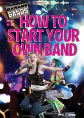 book How to Start Your Own Band