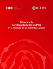 book Situación de Derechos Humanos en Perú en el contexto de las protestas sociales