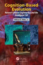 book Cognition-Based Evolution: Natural Cellular Engineering and the Intelligent Cell