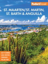 book Fodor's InFocus St. Maarten/St. Martin, St. Barth & Anguilla (Full-color Travel Guide)