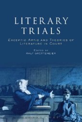 book Literary Trials: Exceptio Artis and Theories of Literature in Court