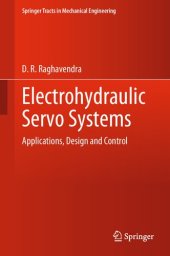 book Electrohydraulic Servo Systems: Applications, Design and Control