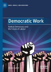 book Democratic Work: Radical Democracy and the Future of Labour