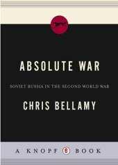 book Absolute War: Soviet Russia in the Second World War