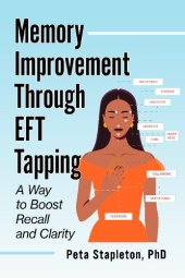 book Memory Improvement Through EFT Tapping: A Way to Boost Recall and Clarity