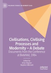 book Civilisations, Civilising Processes and Modernity – A Debate: Documents from the Conference at Bielefeld, 1984