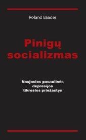 book Pinigų socializmas, naujosios pasaulinės depresijos tikrosios priežastys