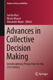 book Advances in Collective Decision Making: Interdisciplinary Perspectives for the 21st Century