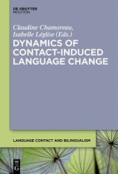 book Dynamics of Contact-Induced Language Change