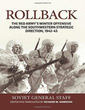 book Rollback: The Red Army's Winter Offensive Along the Southwestern Strategic Direction, 1942-43