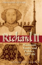 book Richard II: Manhood, Youth, and Politics, 1377-99