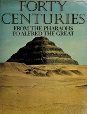 book Forty centuries: from the pharaohs to Alfred the Great