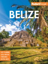 book Fodor's Belize: with a Side Trip to Guatemala (Full-color Travel Guide)