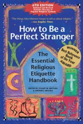 book How to Be A Perfect Stranger (6th Edition): The Essential Religious Etiquette Handbook