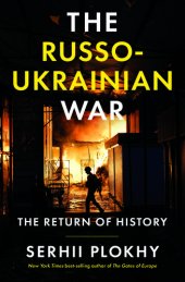 book The Russo-Ukrainian War: The Return of History