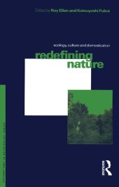 book Redefining Nature: Ecology, Culture and Domestication (Explorations in Anthropology)