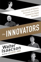 book The Innovators: How A Group Of Hackers, Geniuses, And Geeks Created The Digital Revolution