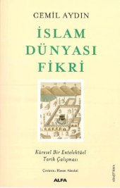 book Islam Dünyasi Fikri: Küresel Bir Entelektüel Tarih Calismasi