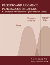 book Decisions and Judgments in Ambiguous Situations A Conceptual Introduction to Signal Detection Theory