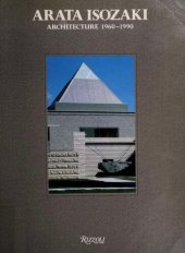 book Arata Isozaki  architecture, 1960-1990