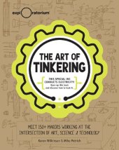 book The Art of Tinkering: Meet 150+ Makers Working at the Intersection of Art, Science & Technology