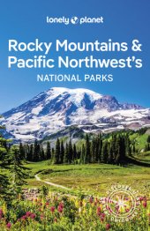 book Lonely Planet Rocky Mountains & Pacific Northwest's National Parks 1 (National Parks Guide)