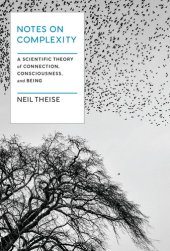 book Notes on Complexity: A Scientific Theory of Connection, Consciousness, and Being