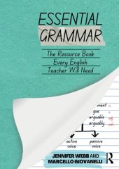 book Essential Grammar: The Resource Book Every Secondary English Teacher Will Need