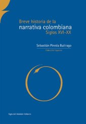 book Breve historia de la narrativa colombiana. Siglos XVI-XX