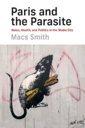 book Paris and the Parasite: Noise, Health, and Politics in the Media City