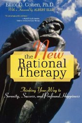 book The New Rational Therapy: Thinking Your Way to Serenity, Success, and Profound Happiness