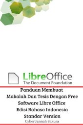 book Panduan Membuat Makalah Dan Tesis Dengan Free Software Libre Office Edisi Bahasa Indonesia Standar Version