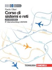 book Corso di sistemi e reti. Per informatica. Per le Scuole superiori. Con e-book. Con espansione online. IP. Internetworking LAN/WAN (Vol. 2)