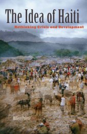 book The Idea of Haiti: Rethinking Crisis and Development