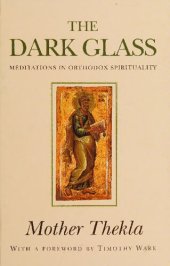 book The Dark Glass: Meditations in Orthodox Spirituality