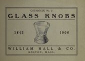 book Catalogue No. 2: Glass Knobs: William Hall & Co. (1906)