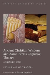 book Ancient Christian Wisdom and Aaron Beck’s Cognitive Therapy: A Meeting of Minds