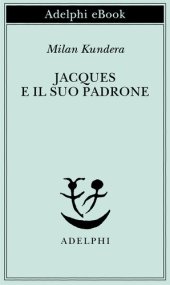 book Jacques e il suo padrone. Omaggio a Denis Diderot in tre atti