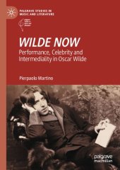 book WILDE NOW: Performance, Celebrity and Intermediality in Oscar Wilde