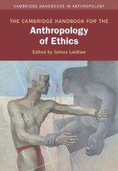 book The Cambridge Handbook for the Anthropology of Ethics (Cambridge Handbooks in Anthropology)