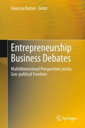 book Entrepreneurship Business Debates: Multidimensional Perspectives across Geo-political Frontiers