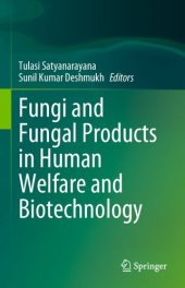 book Fungi and Fungal Products in Human Welfare and Biotechnology